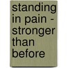 Standing in Pain - Stronger Than Before door Peter Cole