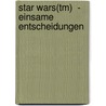 Star Wars(tm)  - Einsame Entscheidungen by Timothy Zahn