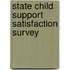 State Child Support Satisfaction Survey