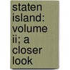 Staten Island: Volume Ii; A Closer Look by Tova Navarra