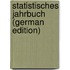 Statistisches Jahrbuch (German Edition)