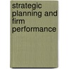 Strategic planning and firm performance door Robert Arasa