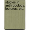 Studies in Anthropology. Lectures, etc. door James Woolcock
