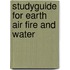 Studyguide for Earth Air Fire And Water