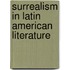 Surrealism in Latin American Literature
