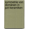 Symmetrie Von Domänen In Pzt-keramiken door Roland Schierholz