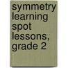 Symmetry Learning Spot Lessons, Grade 2 door Carson-Dellosa Publishing