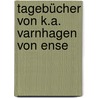 Tagebücher von K.A. Varnhagen von Ense by Karl August Varnhagen Von Ense