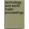 Technology and World Trade; Proceedings door Robert Leon Stern