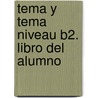 Tema y tema Niveau B2. Libro del alumno by Anna Turza Ferré