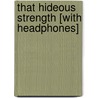 That Hideous Strength [With Headphones] by Clive Staples Lewis