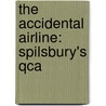 The Accidental Airline: Spilsbury's Qca door Jim Spilsbury
