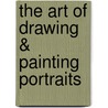 The Art of Drawing & Painting Portraits door Timothy Chambers
