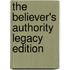 The Believer's Authority Legacy Edition