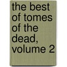 The Best of Tomes of the Dead, Volume 2 door Simon Bestwick