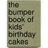 The Bumper Book of Kids' Birthday Cakes