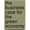 The Business Case for the Green Economy by United Nations Environment Programme
