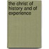 The Christ of History and of Experience