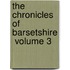 The Chronicles Of Barsetshire  Volume 3