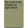 The Crow in Its Relation to Agriculture door E.R. (Edwin Richard) Kalmbach