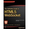 The Definitive Guide To Html5 Websocket door Vanessa Wang