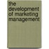 The Development Of Marketing Management