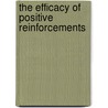 The Efficacy of Positive Reinforcements door Gregar Donaven Valdehueza