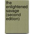 The Enlightened Savage (Second Edition)