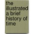 The Illustrated a Brief History of Time