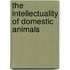 The Intellectuality of Domestic Animals
