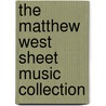 The Matthew West Sheet Music Collection door Matthew West