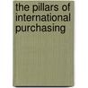 The Pillars of International Purchasing door Faustino Taderera