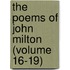 The Poems of John Milton (Volume 16-19)