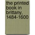 The Printed Book in Brittany, 1484-1600