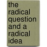 The Radical Question and a Radical Idea door David Platt