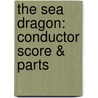 The Sea Dragon: Conductor Score & Parts door Alfred Publishing
