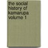 The Social History of Kamarupa Volume 1