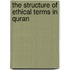 The Structure Of Ethical Terms In Quran