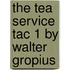 The Tea Service Tac 1 by Walter Gropius