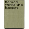 The Time Of Your Life / Druk Heruitgave by Ron Witjas
