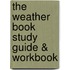 The Weather Book Study Guide & Workbook