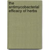 The antimycobacterial efficacy of herbs door Enock Amboga