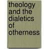 Theology and the Dialetics of Otherness door Wayne Whitson Floyd