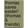 Thomas Saves Easter! (Thomas & Friends) door Wilbert Vere Awdry