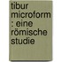 Tibur microform : eine römische Studie