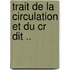 Trait de La Circulation Et Du Cr Dit ..