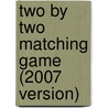 Two by Two Matching Game (2007 Version) by Alphabet Alley