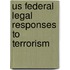 Us Federal Legal Responses To Terrorism