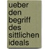 Ueber Den Begriff Des Sittlichen Ideals