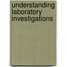 Understanding Laboratory Investigations by Chris Higgins